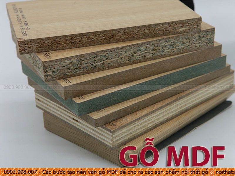 Các bước tạo nên ván gỗ MDF để cho ra các sản phẩm nội thất gỗ