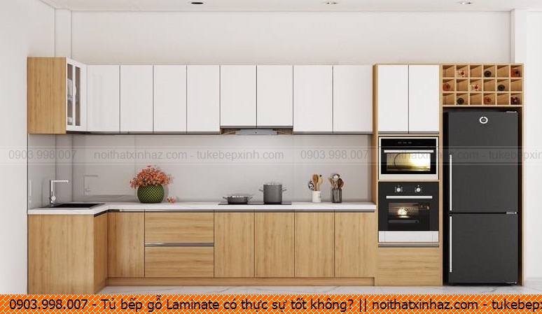 Tủ bếp gỗ Laminate có thực sự tốt không?
